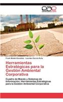 Herramientas Estratégicas para la Gestión Ambiental Corporativa