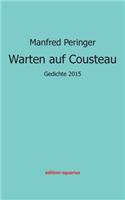 Warten auf Cousteau