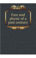 Fare and Physic of a Past Century