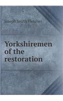 Yorkshiremen of the Restoration