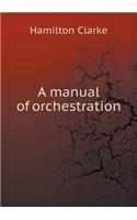 A Manual of Orchestration