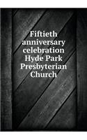 Fiftieth anniversary celebration Hyde Park Presbyterian Church