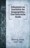Dokumente zur Geschichte der Zeugungslehre. Eine historische Studie
