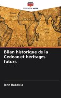 Bilan historique de la Cedeao et héritages futurs
