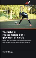 Tecniche di rilassamento per i giocatori di calcio