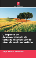 O impacto do desenvolvimento da terra na distribuição do nível de ruído rodoviário