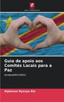 Guia de apoio aos Comités Locais para a Paz