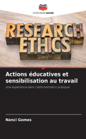 Actions éducatives et sensibilisation au travail