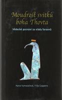 Moudrost svitku boha Thovta. Vedecké poznání za vlády faraonu