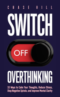 Switch Off Overthinking