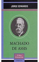 MACHADO DE ASSIS (LITERATURA-VIDAS LITERARIAS) (Spanish Edition)