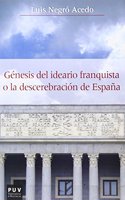Genesis del ideario franquista o la descerebracion de Espana