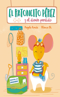 Ratoncito Pérez Y El Diente Perdido / Tooth Fairy Perez and the Missing Tooth