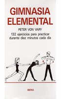 469. GIMNASIA ELEMENTAL (VARIOS-DEPORTES) (Spanish Edition)
