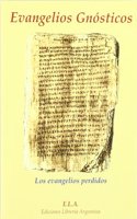 EVANGELIOS GNOSTICOS LOS EVANGELIOS PERDIDOS [Paperback] [Jan 01, 1900] E. L. A.