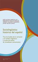 Sociolinguistica historica del espanol: tras las huellas de la variacion y el cambio linguistico a traves de textos de inmediatez comunicativa
