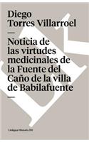 Noticia de las virtudes medicinales de la Fuente del Caño de la villa de Babilafuente