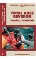 Total Knee Revision: Surgical Techniques (Advanced Orthopaedics Surgery)