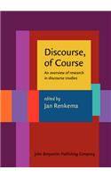 Discourse, of Course: An overview of research in discourse studies
