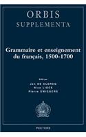 Grammaire Et Enseignement Du Francais, 1500-1700