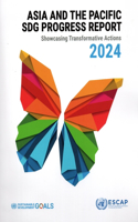 Asia and the Pacific Sdg Progress Report 2024