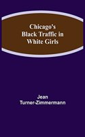 Chicago's Black Traffic in White Girls