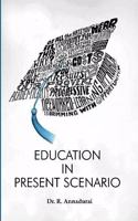 Education in Present Scenario
