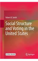 Social Structure and Voting in the United States