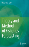 Theory and Method of Fisheries Forecasting