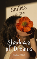 Smiles in the Shadows of Dreams