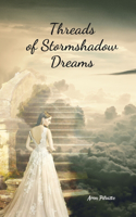Threads of Stormshadow Dreams