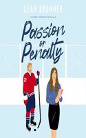 Passion or Penalty