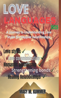 Love Languages: A Journey to Understanding Love Style for Happier Relationship