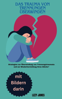 Trauma von Trennungen überwinden