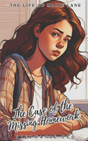 The Case of the Missing Homework: A Hilarious Quest for a Lost Assignment with Friendship, Chaos, and Unexpected Lessons(The Life of Marie Lane)