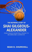 The Inspiring Story of Shai Gilgeous-Alexander