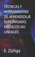 Técnicas Y Herramientas de Aprendizaje Supervisado. Modelos No Lineales