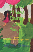 Princess Priestess Emerya Learns Magic!