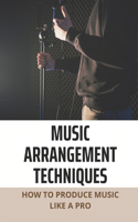 Music Arrangement Techniques