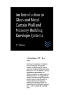 Introduction to Glass and Metal Curtain Wall and Masonry Building Envelope Systems