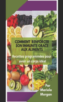 Comment Renforcer Son Immunité Grace Aux Aliments