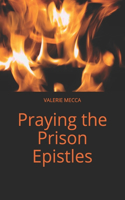 Praying the Prison Epistles