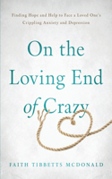 On the Loving End of Crazy