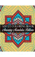 Adult Coloring Book Amazing Mandalas Patterns: (Volume 2) Stress Relieving Mandala Designs for Adults Relaxation