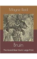 Bruin: The Grand Bear Hunt: Large Print