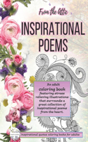 Inspirational poems from the attic -An adult coloring book featuring stress relieving illustrations that surrounds a great collection of inspirational poems from the heart.