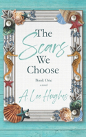 Scars We Choose