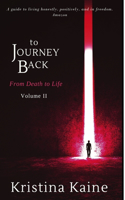 To Journey Back From Death to Life Volume 2