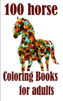 100 horse Coloring Books for adults: The Amazing World Of Horses Adult Coloring Book. Size Large 8.5 "x 11" 100 pages