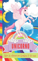 unicorno libro da colorare per bambini 2-10 anni: Un libro di attività carino per bambini e bambine, Quaderno Unicorno 50 pagine pronte per la colorazione, Regalo Di Compleanno Per bambini 2-10, 100